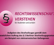 Aufgaben des Strafvollzuges gemäß § 2 des Berliner Strafvollzugsgesetz (StVollzG Bln) | | Rechtswissenschaft Blog